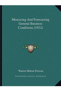 Measuring and Forecasting General Business Conditions (1922)