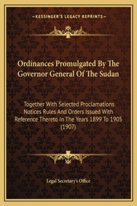 Ordinances Promulgated By The Governor General Of The Sudan