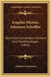 Angelus Silesius, Johannes Scheffler