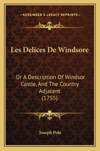 Les Delices De Windsore