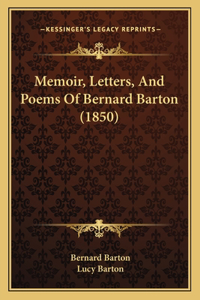 Memoir, Letters, And Poems Of Bernard Barton (1850)