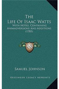 The Life Of Isaac Watts