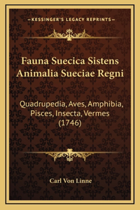 Fauna Suecica Sistens Animalia Sueciae Regni