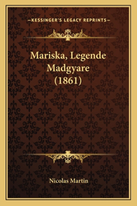 Mariska, Legende Madgyare (1861)
