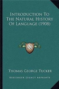 Introduction To The Natural History Of Language (1908)