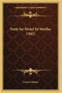 Etude Sur Michel De Marillac (1862)