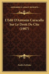 L'Edit D'Antonin Caracalla Sur Le Droit De Cite (1907)