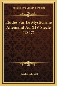 Etudes Sur Le Mysticisme Allemand Au XIV Siecle (1847)