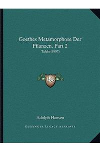 Goethes Metamorphose Der Pflanzen, Part 2