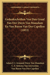 Gedenkschriften Van Den Graaf Van Der Duyn Van Maasdam En Van Baron Van Der Capellen (1853)