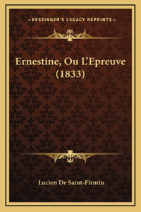 Ernestine, Ou L'Epreuve (1833)