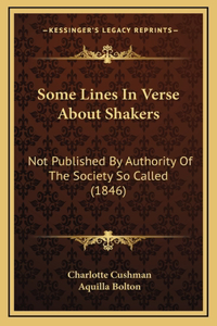 Some Lines In Verse About Shakers