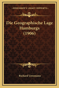 Die Geographische Lage Hamburgs (1906)