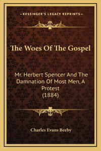 The Woes Of The Gospel