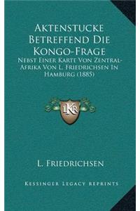 Aktenstucke Betreffend Die Kongo-Frage