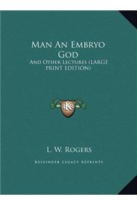 Man an Embryo God