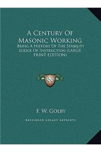 A Century Of Masonic Working
