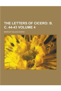 The Letters of Cicero Volume 4
