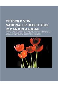Ortsbild Von Nationaler Bedeutung Im Kanton Aargau