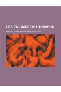 Les Enigmes de L'Univers