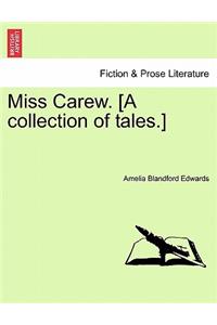 Miss Carew. [A Collection of Tales.] Vol. II.