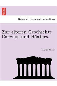Zur a Lteren Geschichte Corveys Und Ho Xters.