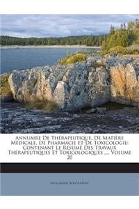 Annuaire De Thérapeutique, De Matière Médicale, De Pharmacie Et De Toxicologie