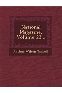 National Magazine, Volume 23...
