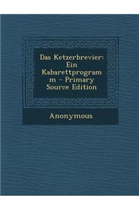 Das Ketzerbrevier: Ein Kabarettprogramm
