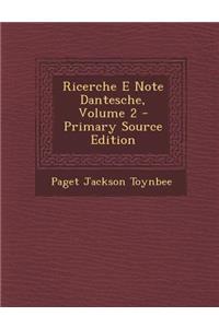 Ricerche E Note Dantesche, Volume 2