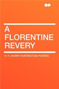 A Florentine Revery