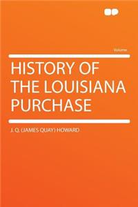 History of the Louisiana Purchase