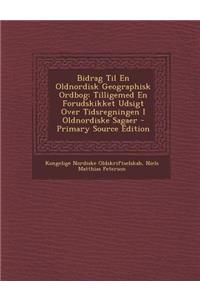 Bidrag Til En Oldnordisk Geographisk Ordbog