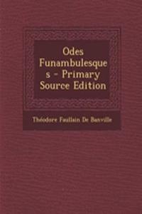 Odes Funambulesques - Primary Source Edition