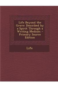 Life Beyond the Grave