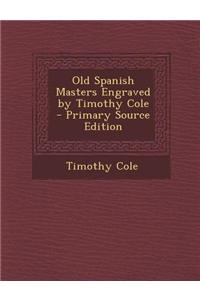 Old Spanish Masters Engraved by Timothy Cole