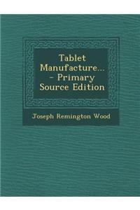 Tablet Manufacture...