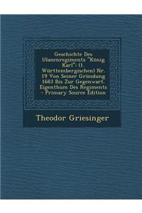 Geschichte Des Ulanenregiments Konig Karl