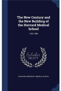 New Century and the New Building of the Harvard Medical School