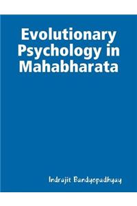 Evolutionary Psychology in Mahabharata