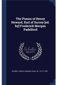 Poems of Henry Howard, Earl of Surrey [ed. by] Frederick Morgan Padelford