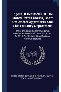 Digest of Decisions of the United States Courts, Board of General Appraisers and the Treasury Department