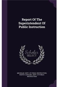 Report of the Superintendent of Public Instruction