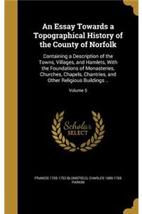 An Essay Towards a Topographical History of the County of Norfolk