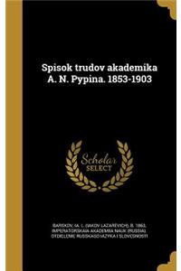 Spisok trudov akademika A. N. Pypina. 1853-1903