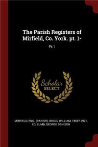 The Parish Registers of Mirfield, Co. York. Pt. 1-