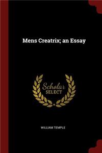 Mens Creatrix; an Essay