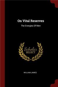 On Vital Reserves