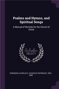 Psalms and Hymns, and Spiritual Songs