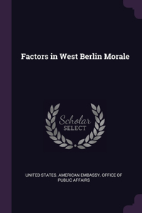 Factors in West Berlin Morale